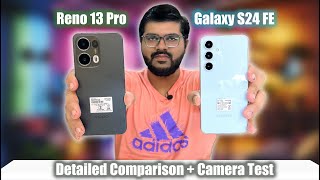 Oppo Reno 13 Pro Vs Galaxy S24 FE *Full Comparison* ⚡Camera Test