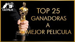 25 MEJORES PELICULAS GANADORAS AL OSCAR COMO MEJOR PELICULA | TOP 25 | #CatFilm