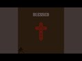 ~BLESSED~ (feat. djdieppa)