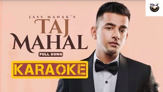 Taj Mahal Jass Manak Karaoke With Lyrics | Taj Mahal Song Karaoke | Jass Manak | GeetMP3