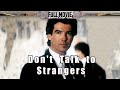 Don't Talk to Strangers | English Full Movie |  Crime Thriller