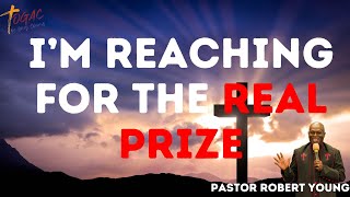 Full Service | TOGAC Sunday Service | I'm Reaching For The Real Prize | Pastor Robert Young