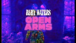 Ruby Waters - Open Arms (Visualizer)