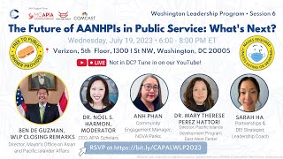 2023 WLP #6: The Future of AANHPIs in Public Service: What's Next?