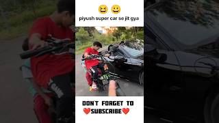 piyush super car se jit gya || saurbh jaoshi vlog || #piyushjoshivlogs #ytshorts #viral #shorts
