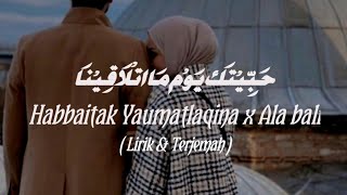 Haga Mestakhabeya (Habbaitak X Ala Bali) || Arabic Song - Lirik & Terjemah.