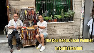 The Courteous Bead Peddler in Fatih İstanbul Türkiye