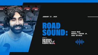 ROAD SOUND SOUND: COACH MOSE, WENDELL CARTER JR. \u0026 GOGA BITADZE  PRESENTED BY RUMS OF PUERTO RICO