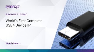 Synopsys showing industry’s first complete USB4 Device IP Demonstration Platform | Synopsys