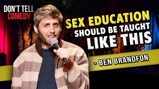 Sex Education is Broken! | Ben Brandfon | Stand Up Comedy