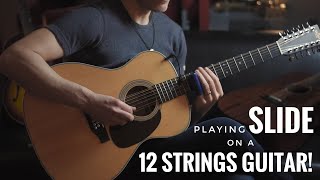 Playing slide on a 12 strings guitar!!