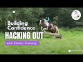 Building Confidence Hacking Out with Clicker Training - Spooky Horse, New Place, First Time XC Jumps