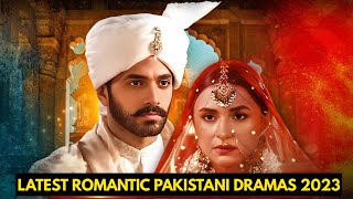 Top 10 Latest Superhit Romantic Pakistani Dramas 2023