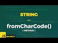 Javascript Basics · String · fromCharCode() (method)