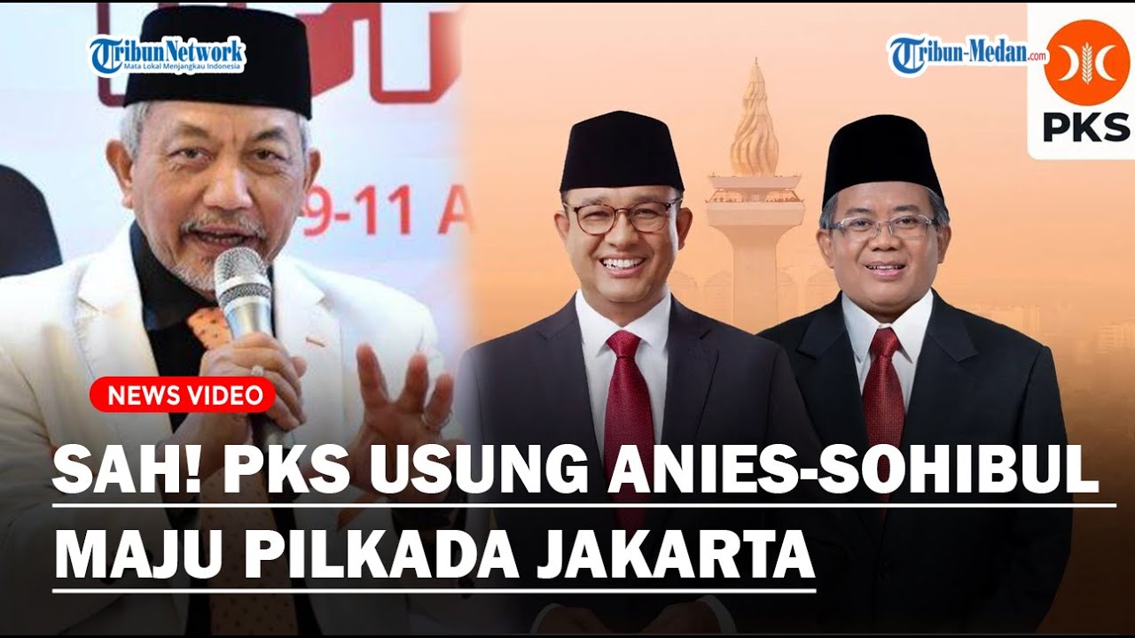 SIAP LAWAN KAESANG! PKS Usung Anies-Sohibul Iman Jadi Bakal Cagub ...