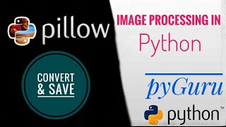 PIL | converting images from one type to another | pyGuru