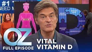 Dr. Oz | S6 | Ep 61 | Vital Vitamin D: Why It's Essential for Your Health | Full Episode