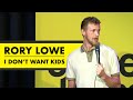 I Don't Want Kids | Rory Lowe | 2021 | Stand Up Comedy