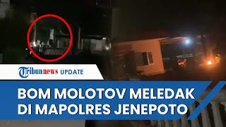 VIDEO Detik-detik Mapolres Jeneponto Diserang OTK, Teror Bom Molotov Meledak hingga 1 Polisi Terluka