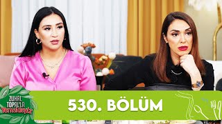 Zuhal Topal'la Yemekteyiz 530. Bölüm @Yemekteyiz