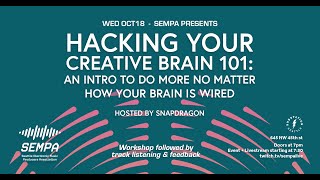 SEMPA Workshop : Hacking Your Creative Brain by Snapdragon 10.18.2023