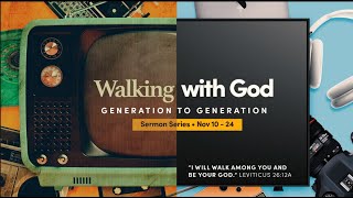 Walking with God Sermon (Week 2)