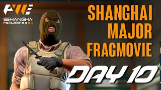 Fragmovie Shanghai Major CS2 DAY 10