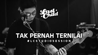 Download Lagu Last Child Tak Pernah Ternilai Studio Session... MP3 Gratis