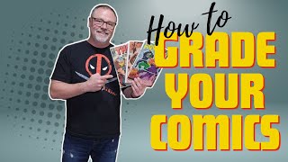 How To Grade Your Comic Books!