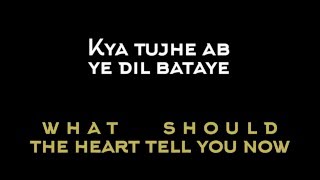 Kya Tujhe Ab Ye Dil Bataye_lyrics and translation