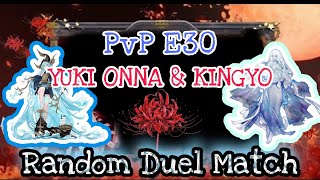 [ONMYOJI PvP] E30: SP YUKI ONNA Part 3 \u0026 SP KINGYO | Random PvP Moments