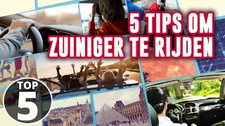 5 TIPS om ZUINIGER te rijden!