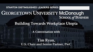 Building Towards Workplace Utopia: A Conversation with Tim Ryan, U.S. Chair and Senior Partner, PwC