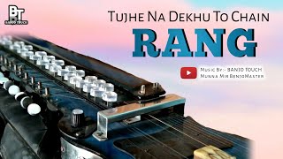 Tujhe Na Dekhu Toh Chain Banjo Cover | Rang | Instrumantal | Ringtone | Banjo Touch | 90s Hits