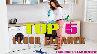 How To Choose The Right Floor Cleaner: Buying Guide | Top 5 Floor Cleaner
