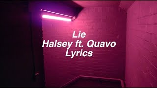 Lie || Halsey ft. Quavo Lyrics