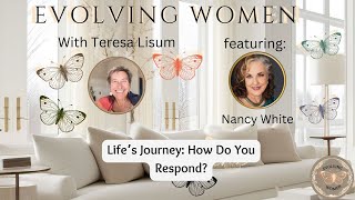 Nancy White: life's journey and how you respond