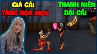 Free Fire | NTN giả gái đú trend “ Tặng Hoa “ trên TikTok gặp ngay thanh niên dại gái và cái kết ?