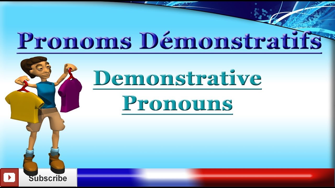 Learn French - Demonstrative Pronouns - Les Pronoms Démonstratifs - YouTube