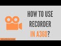 How to use Recorder in A360? | Recorder Package in A360