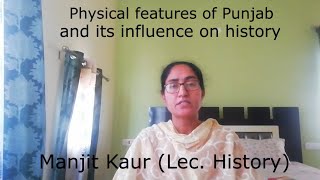 Physical features of Punjab and their influences on its history ( PSEB +2 History Lesson )