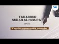 FAIDAH ILMIYAH #  TADABBUR SURAH AL HUJURAT # Al Ust. Abu Ubaidah Yusuf bin Mukhtar As Sidawi