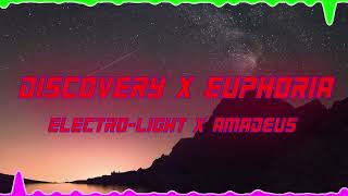 Electro-Light x Amadeus - Discovery x Euphoria