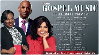 Black Gospel Music - Best Gospel Songs Playlist 2023 - Tasha Cobbs, Cece Winans, Donnie McClurkin