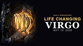 Virgo Horoscope Today — YOUR READING (Must Watch!) (May 19, 2026)