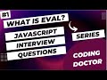 JavaScript interview questions ( #1 What is Eval ) #javascriptinterviewquestions