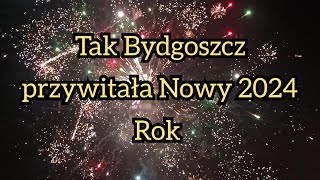 Tak Bydgoszczanie przywitali Nowy Rok 2024 #sylwester #nowyrok #bydgoszcz #fajerwerki