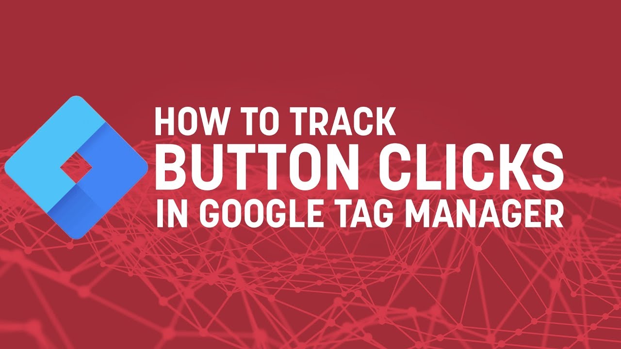 How To Track Button Clicks With Google Tag Manager (2019) - YouTube