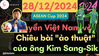 ASEAN Cup 2024 - Tuyển Việt Nam và Chiêu bài \