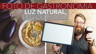 Qual a melhor luz para fotografar comida? Luz natural, LED ou Flash? || Facundo Fotografia